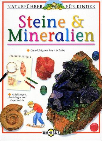 Naturführer für Kinder. Mineralien und Steine. ( Ab 10 J.).