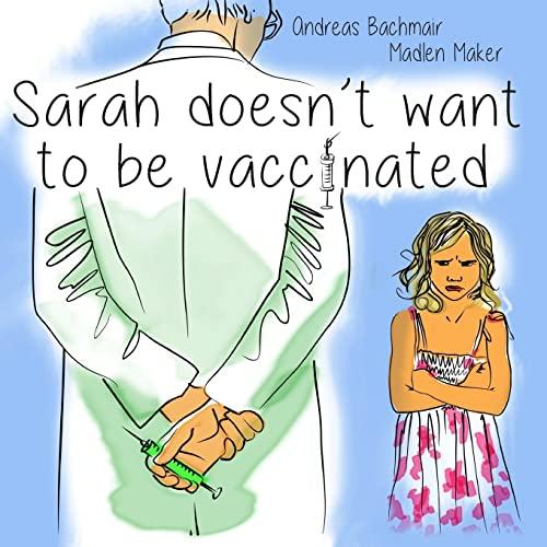 Sarah does not want to be vaccinated