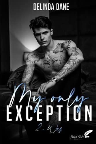 My only exception. Vol. 2. Wes