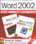 Lernpaket Word 2002 Video- CD- ROM für Windows. Mit Buch