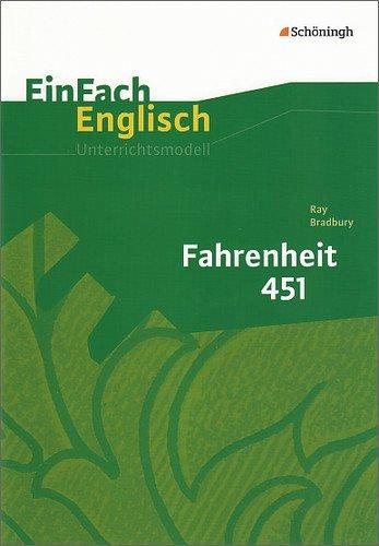 EinFach Englisch Unterrichtsmodelle. Unterrichtsmodelle für die Schulpraxis: EinFach Englisch Unterrichtsmodelle: Ray Bradbury: Fahrenheit 451