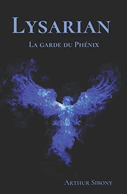 Lysarian: La garde du phénix (Livre 2)