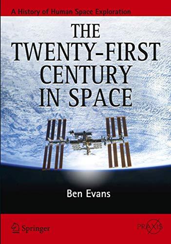 The Twenty-first Century in Space (Springer Praxis Books)