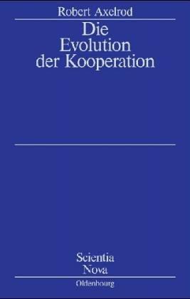 Die Evolution der Kooperation. Studienausgabe