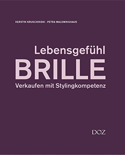 Lebensgefühl Brille: Verkaufen mit Stylingkompetenz