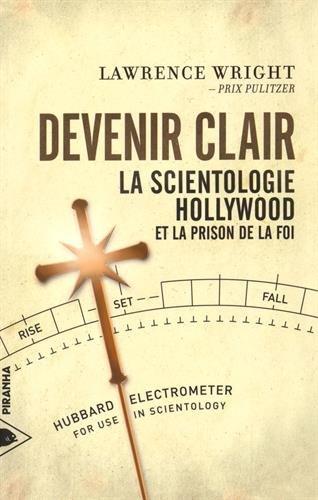 Devenir clair : la scientologie, Hollywood et la prison de la foi