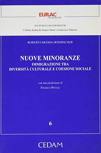 Nuove minoranze. Immigrazione tra diversità culturale e coesione sociale (Ius publicum europaeum. Acc. Eur. Bolzano)