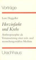 Herzinfarkt und Krebs. Anthroposophie als Voraussetzung einer zeit- und menschengemässen Medizin