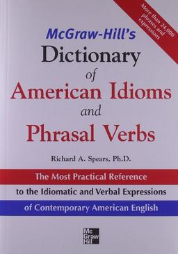 McGraw-Hill's Dictionary of American Idioms and Phrasal Verb (McGraw-Hill ESL References)