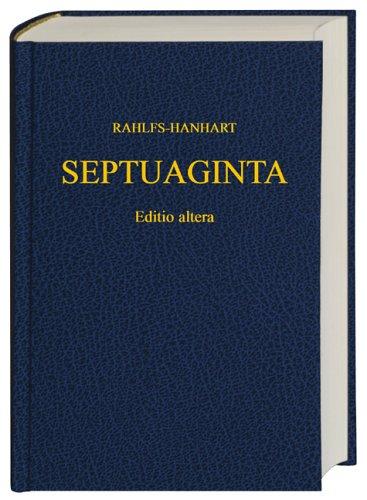 Septuaginta. Das Alte Testament griechisch: Verkleinerte Ausgabe in einem Band. Mit griechischer, lateinischer, deutscher u. englischer Einführung