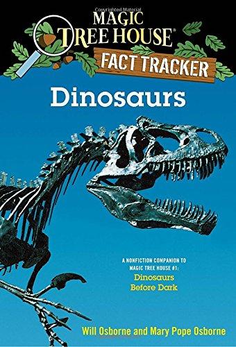 Dinosaurs: A Nonfiction Companion to Magic Tree House #1: Dinosaurs Before Dark (Magic Tree House (R) Fact Tracker, Band 1)