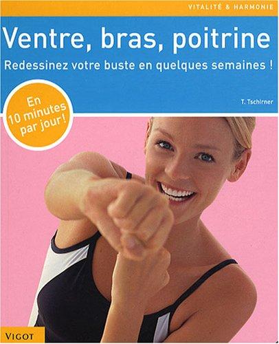 Ventre, bras, poitrine : redessinez votre buste en quelques semaines !