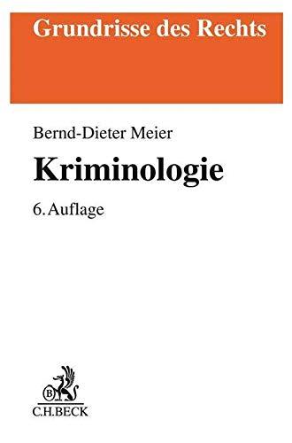 Kriminologie (Grundrisse des Rechts)