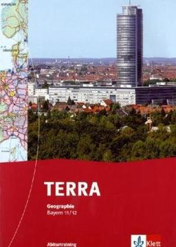 TERRA Geographie für Bayern - Ausgabe für Gymnasien: TERRA Geographie für Gymnasium Bayern. Trainingsheft zur Vorbereitung auf das mündliche Abitur 12. Schuljahr