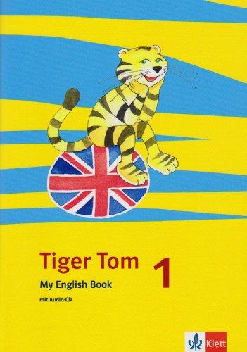 Tiger Tom ab Klasse 1. Activity Book 1. Schuljahr. Nordrhein-Westfalen und Hamburg