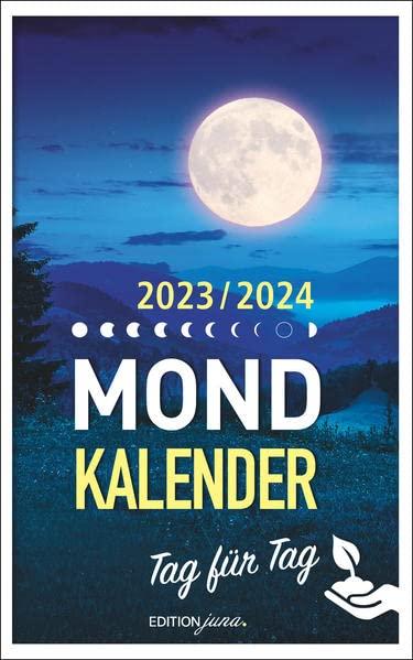 Mondkalender 2023 Tag für Tag: Die besten Tipps für perfekte Harmonie mit der Natur