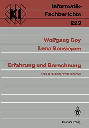 Erfahrung und Berechnung: Kritik der Expertensystemtechnik (Informatik-Fachberichte) (German Edition)