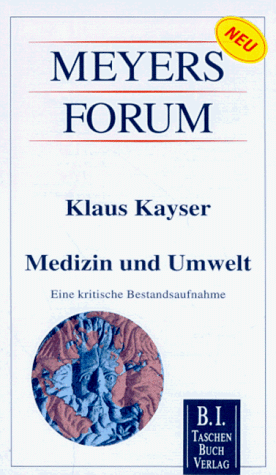 Medizin und Umwelt. Eine kritische Bestandsaufnahme