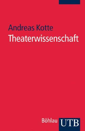 Theaterwissenschaft: Eine Einführung (Uni-Taschenbücher S)