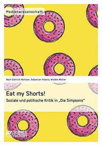 Eat my Shorts! Soziale und politische Kritik in "Die Simpsons"