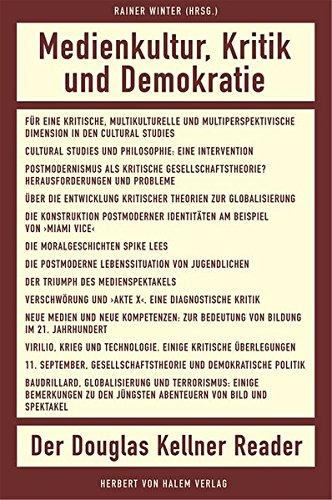 Medienkultur, Kritik und Demokratie: Der Douglas Kellner Reader