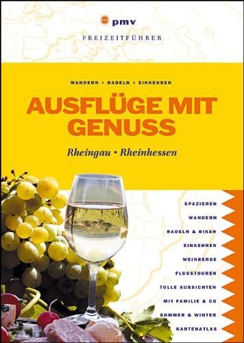 Ausflüge mit Genuss: Rheingau, Rheinhessen: Wandern, Radeln, Einkehren