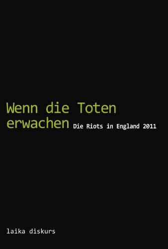 Wenn die Toten erwachen: Die Riots in England 2011