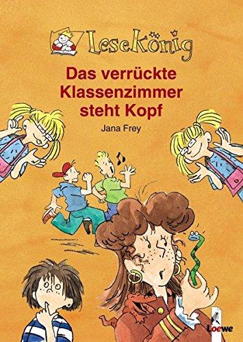 Das verrückte Klassenzimmer steht Kopf (Lesekönig)