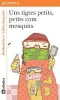 Uns tigres petits, petits com mosquits (Grumets, Band 202)