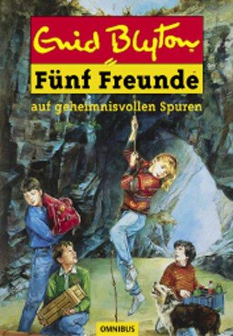 Fünf Freunde 03. Fünf Freunde auf geheimnisvollen Spuren.