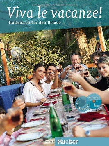 Viva le vacanze!: Italienisch für den Urlaub / Buch mit Audio-CD