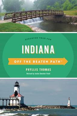 Indiana Off the Beaten Path®: Discover Your Fun, Eleventh Edition