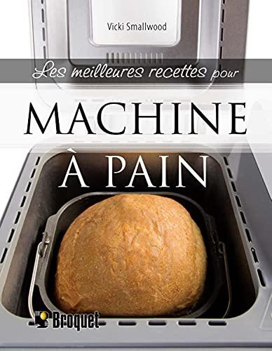 Les meilleures recettes pour machine à pain