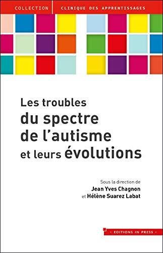 Les troubles du spectre de l'autisme et leurs évolutions