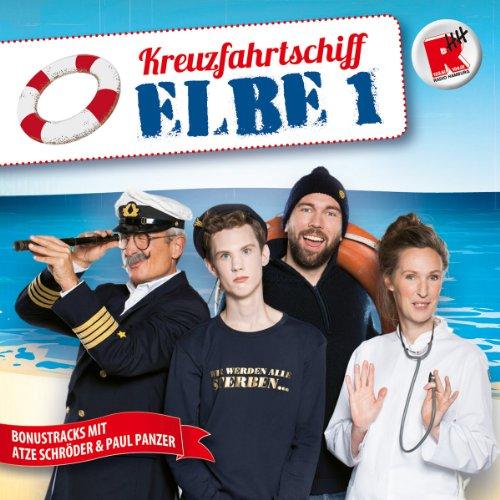 Radio Hamburg - Kreuzfahrtschiff Elbe 1 [inkl. Bonustracks mit Atze Schröder & Paul Panzer]