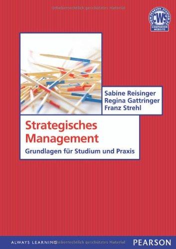 Strategisches Management: Grundlagen für Studium und Praxis (Pearson Studium - Economic BWL)