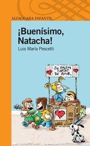 ¡Buenísimo Natacha! (Infantil Naranja 10 Años)