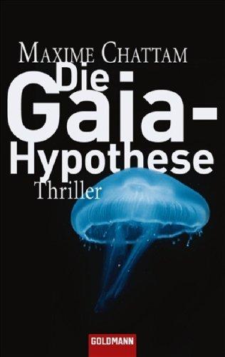 Die Gaia-Hypothese: Thriller