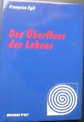 Der Überfluss des Lebens