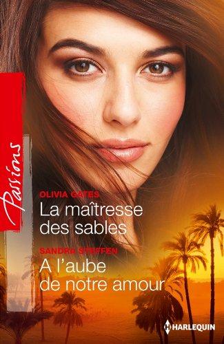 La maîtresse des sables. A l'aube de notre amour