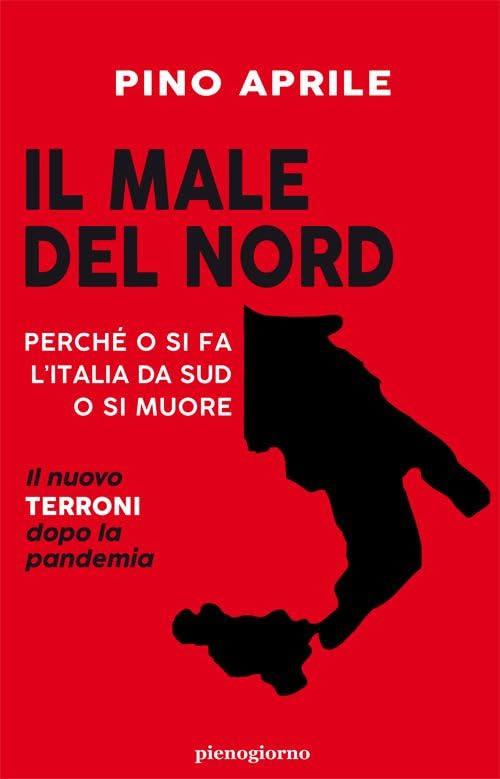 IL MALE DEL NORD: Perché o si fa l'Italia da Sud o si muore