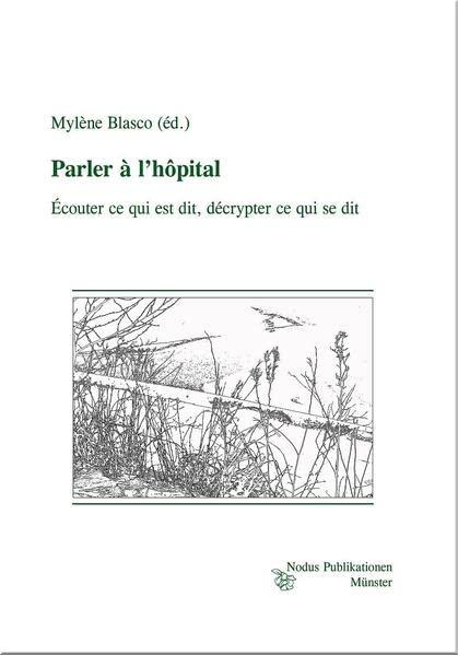 Parler à l’hôpital: Écouter ce qui est dit, décrypter ce qui se dit