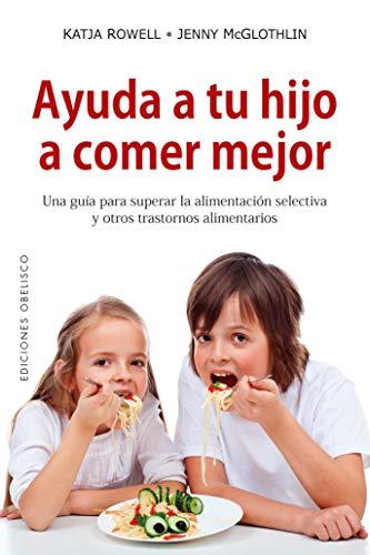 Ayuda a Tu Hijo a Comer Mejor (PSICOLOGÍA)