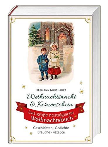 Weihnachtsnacht & Kerzenschein: Das große nostalgische Weihnachtsbuch