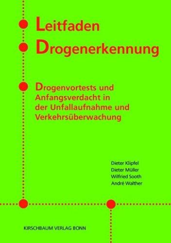 Leitfaden Drogenrecht: Drogenvortests und Anfangsverdacht in der Unfallaufnahme und Verkehrsüberwachung