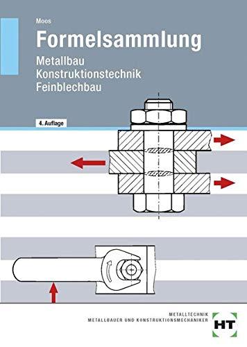 Formelsammlung Metallbau: Konstruktionstechnik - Feinblechbau