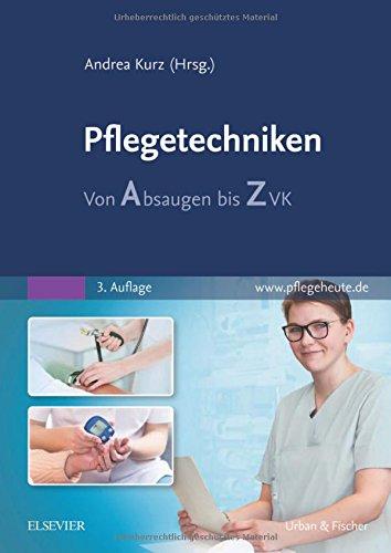 Pflegetechniken: Von Absaugen bis ZVK