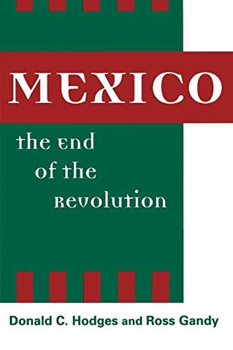 Mexico, the End of the Revolution