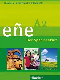 eñe A2: Der Spanischkurs / Kursbuch + Arbeitsbuch + 2 Audio-CDs - Schulbuchausgabe