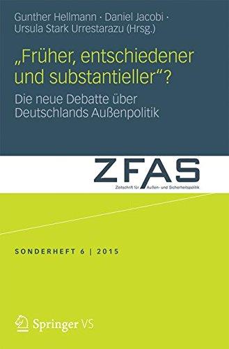 Früher, entschiedener und substantieller? (Zeitschrift für Außen- und Sicherheitspolitik - Sonderhefte)